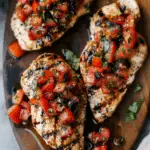 Easy Bruschetta Chicken (Grilled or Baked)