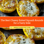 Cheesy Baked Squash Rounds